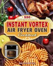 Instant Vortex Air Fryer Oven Cookbook