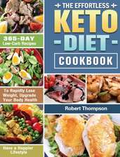 The Effortless Keto Diet Cookbook