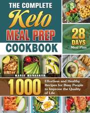 The Complete Keto Meal Prep Cookbook