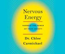 Nervous Energy: Harness the Power of Your Anxiety