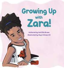 Growing Up With Zara!