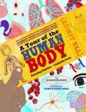 Tour of the Human Body, A – Amazing Numbers––Fantastic Facts