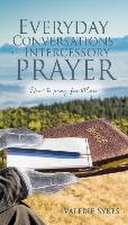 Everyday Conversations on Intercessory Prayer