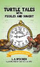 Turtle Tales with Pickles and Squirt