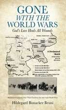 Gone with the World Wars: God's Love Heals All Wounds