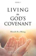 Living in God's Covenant: Blessed to Be a Blessing