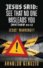 Jesus Said: See That No One Misleads You (Matthew 24:4): Jesus' Warning!!!