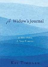 A Widow's Journal: A New Path, A New Purpose