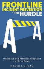 Frontline Incident Prevention - The Hurdle