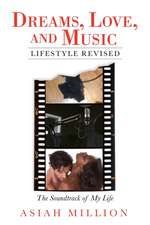 Dreams, Love, and Music Lifestyle Revised