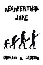 Neanderthal Jake