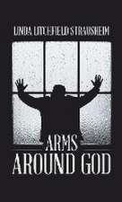 Arms Around God