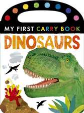 Dinosaurs: My First Carry Book