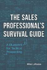 The Sales Professional's Survival Guide