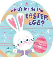 What's Inside the Easter Egg?: A Lift-The-Flap Book