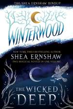 The Shea Ernshaw Bindup: The Wicked Deep; Winterwood