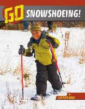 Go Snowshoeing!