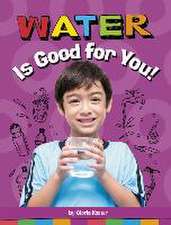 Water Is Good for You!