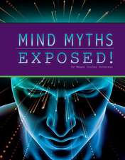 Mind Myths Exposed!