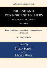 A Select Library of the Nicene and Post-Nicene Fathers of the Christian Church, Second Series, Volume 13