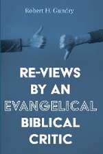 Re-Views by an Evangelical Biblical Critic