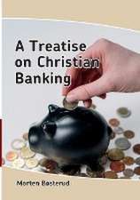 A Treatise on Christian Banking