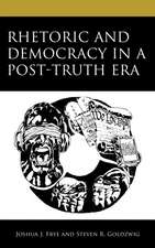 Rhetoric and Democracy in a Post-Truth Era