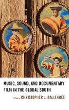 Music, Sound, and Documentary Film in the Global South