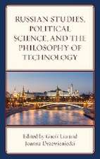 Russian Studies, Political Science, and the Philosophy of Technology