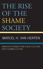 Herpen, M: Rise of the Shame Society