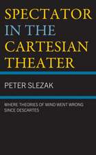 Spectator in the Cartesian Theater