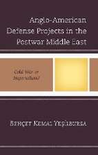 Yesilbursa, B: Anglo-American Defense Projects in the Postwa