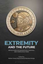 Extremity and the Future: Reflections on Imagination, Survival, and Ambiguous Times