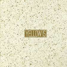 Yellow Is