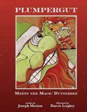 Plumpergut Meets the Magic Butterbee: A Christmas Story