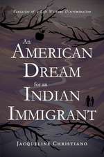 An American Dream for an Indian Immigrant: Fantasies of a Life Without Discrimination