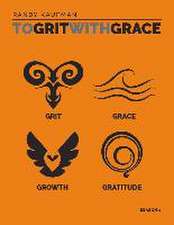 To Grit with Grace: Season 1