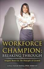 McElroy, L: Workforce Champion: Breaking Through