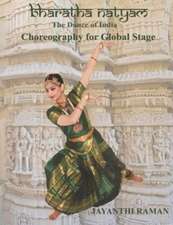 Bharatha Natyam: Choreography for Global Stage