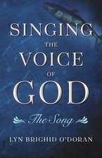 Singing the Voice of God: The Song