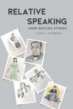 Relative Speaking: More Rescued Stories