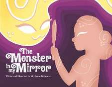 The Monster in My Mirror