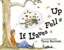 If Leaves Fell Up