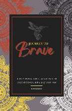 Journey to Brave: Daily Indigenous Wisdom for Acceptance, Healing and Joy