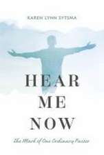 Hear Me Now: The Mark of One Ordinary Pastor