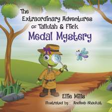 The Extraordinary Adventures of Tallulah & Flick: Medal Mystery