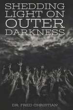 Shedding Light on Outer Darkness