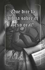 Que Dice La Biblia Sobre El Sexo Oral