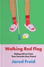 Walking Red Flag: Dating Advice from Your Favorite Guy Friend