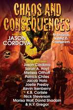 Chaos and Consequences